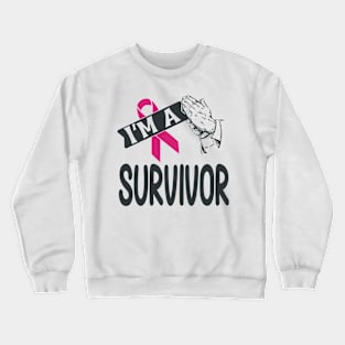 I'm a Survivor Crewneck Sweatshirt